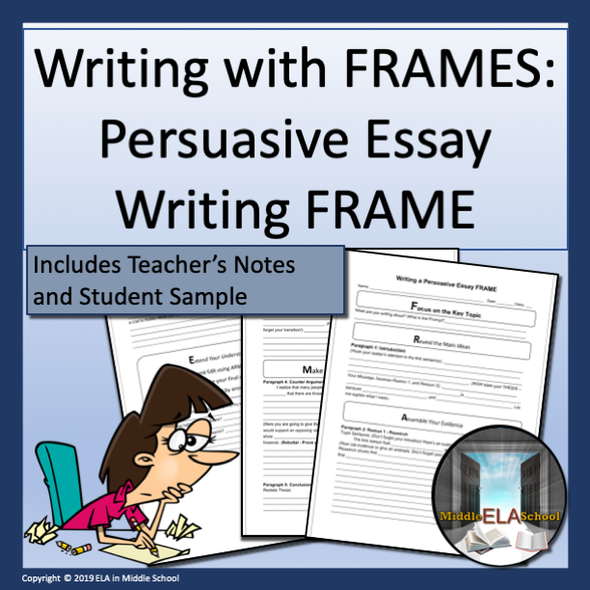 Writing with FRAMES: Persuasive Essay Writing FRAME